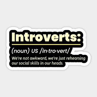 Introverts rehearsing their skills Sticker